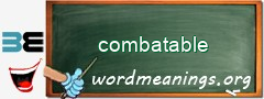 WordMeaning blackboard for combatable